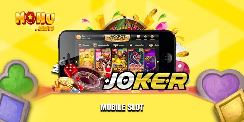 Mobile slot mang đến sự linh hoạt cho slot game