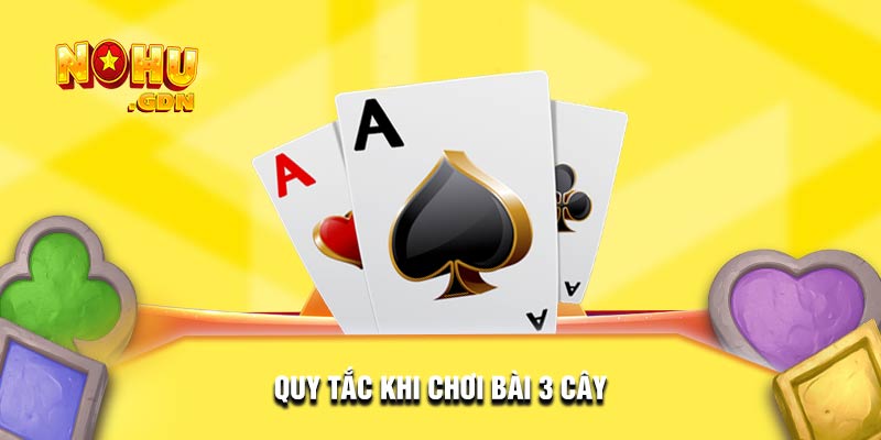 Một số điều bạn cần biết khi chơi game bài ba cây